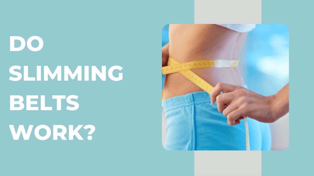 Do slimming belt work?