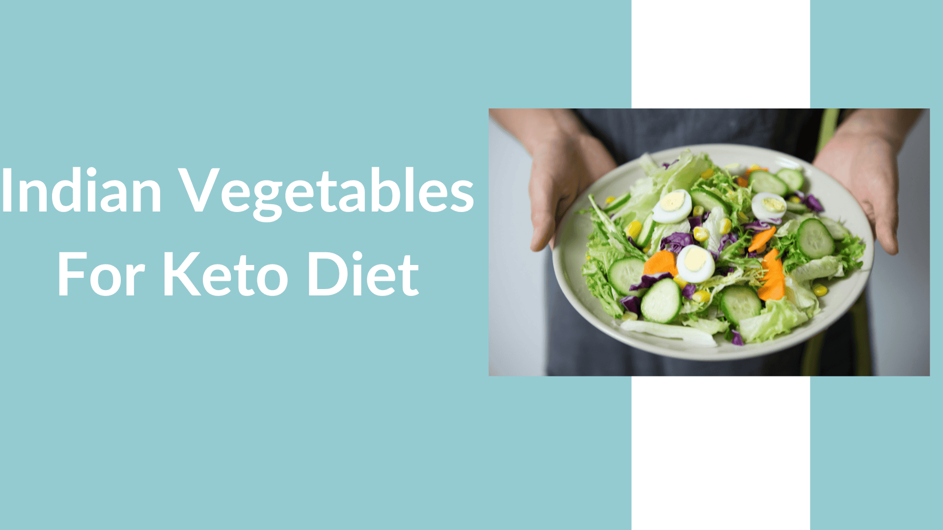 20 Best Indian Vegetables for Keto Diet and their Benefits