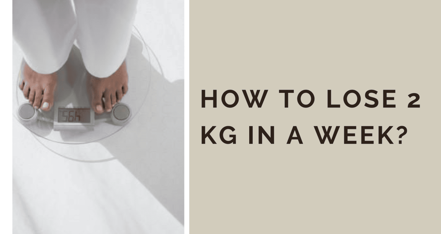 how-to-lose-2kg-in-a-week-livofy