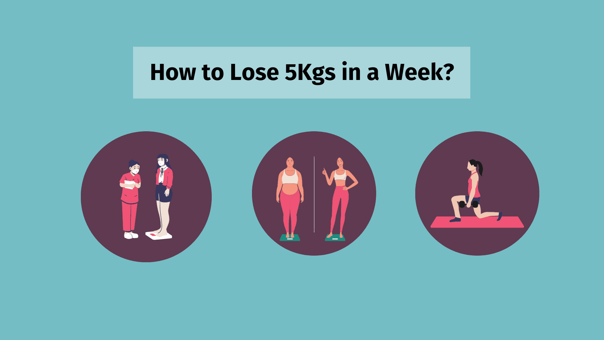 How to Lose 5 Kg in a Week