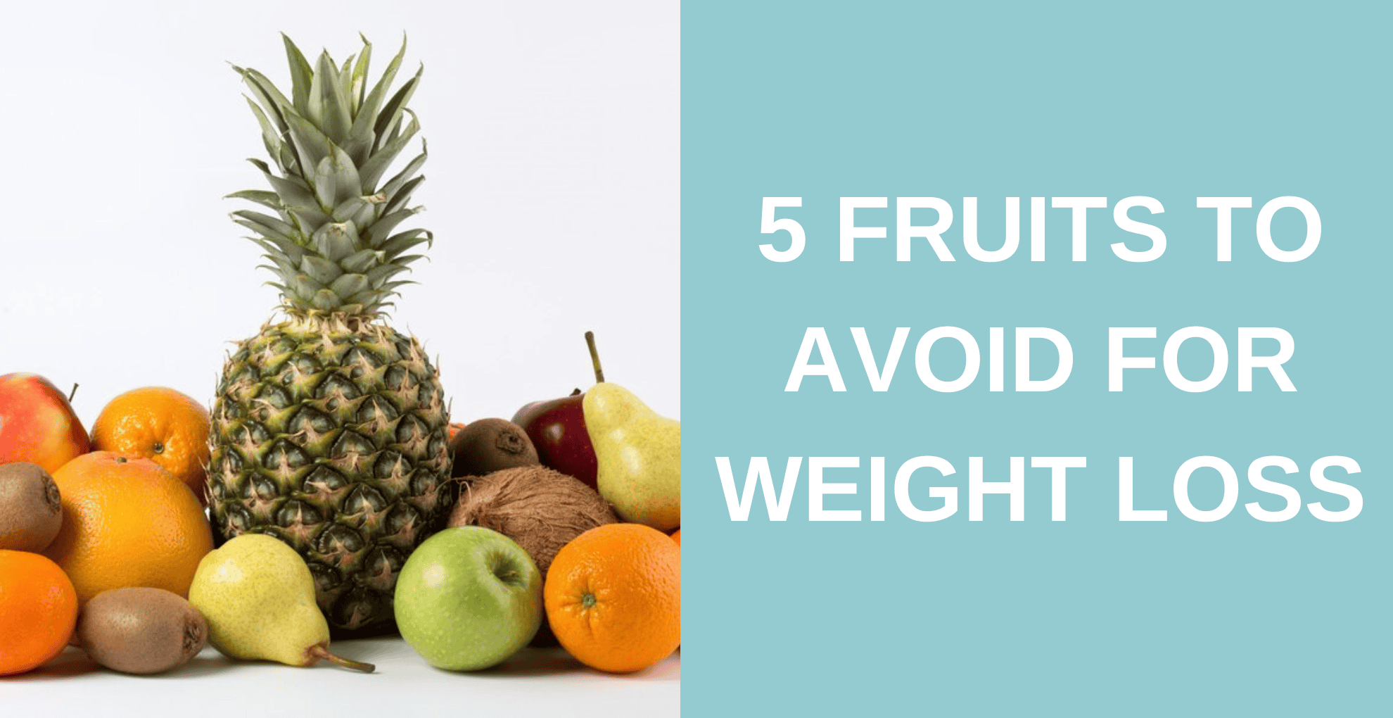 5-fruits-to-must-avoid-for-weight-loss-nutrition-tips