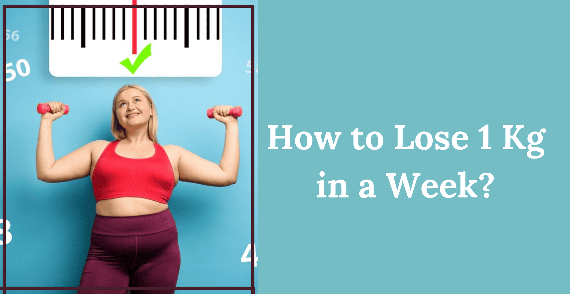 How To Lose 1 Kg In A Week Diet Plan And Tips Livofy