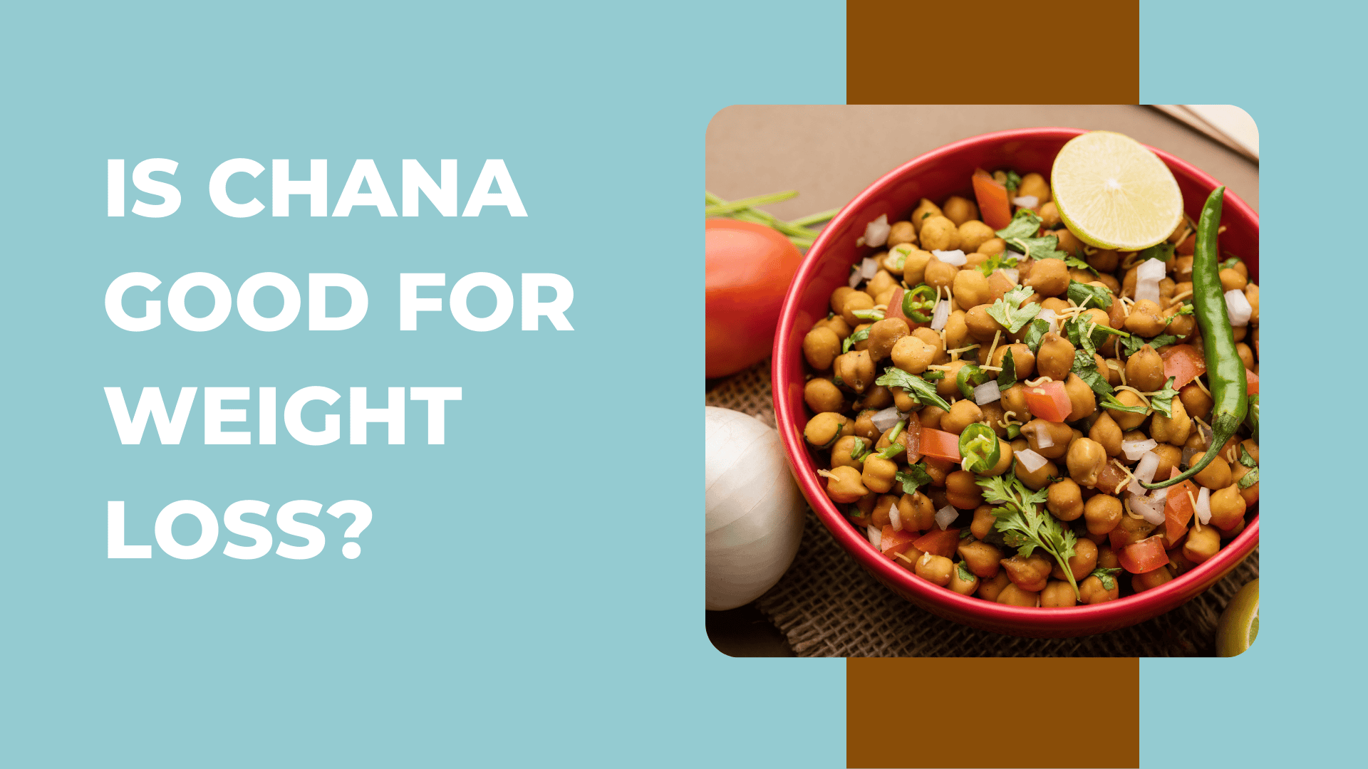 is-chana-good-for-weight-loss-benefits-recipes