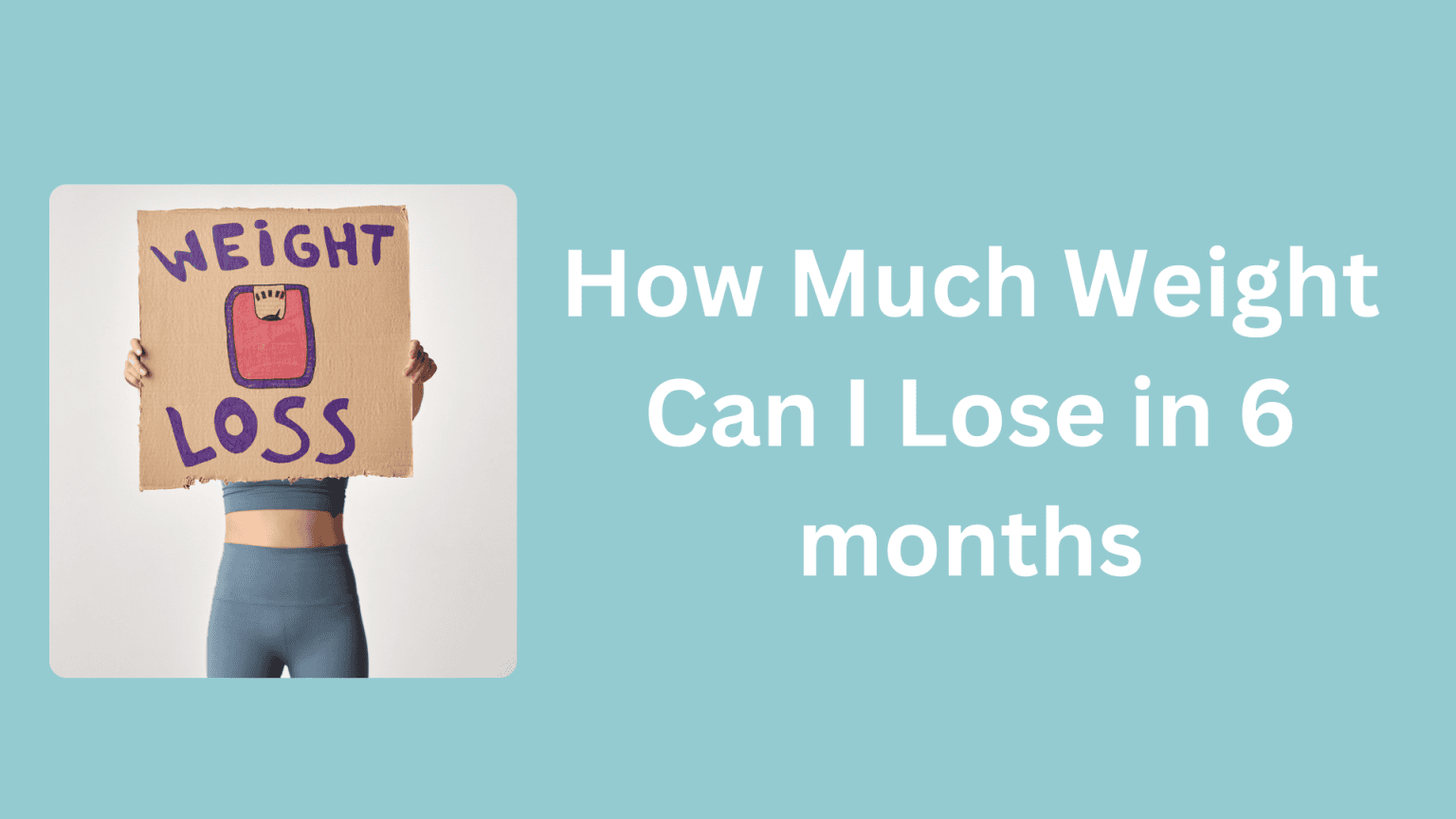 How Much weight you Can I Lose in 3 months in a healthy Way?