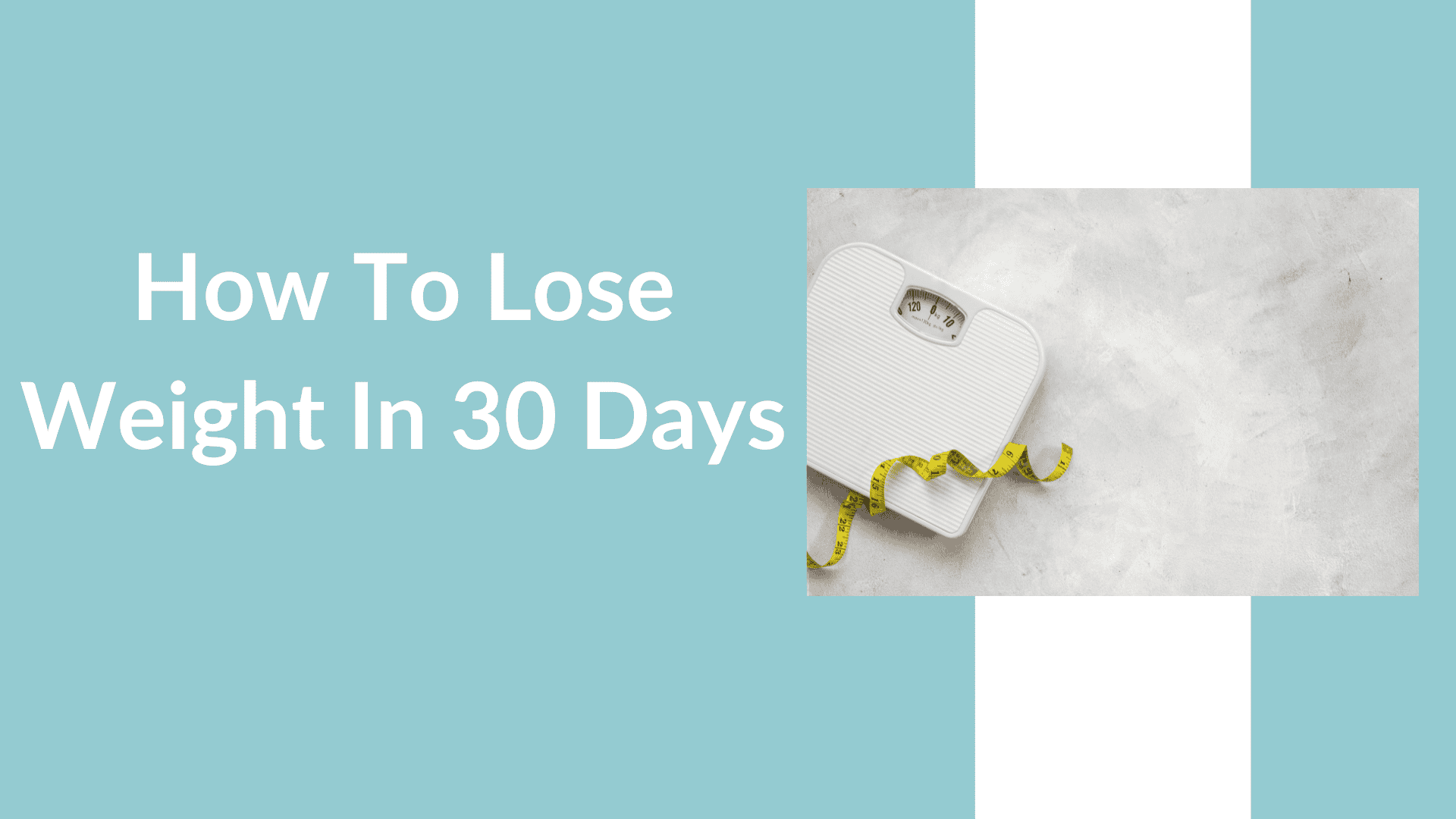 how to lose weight in 30 days