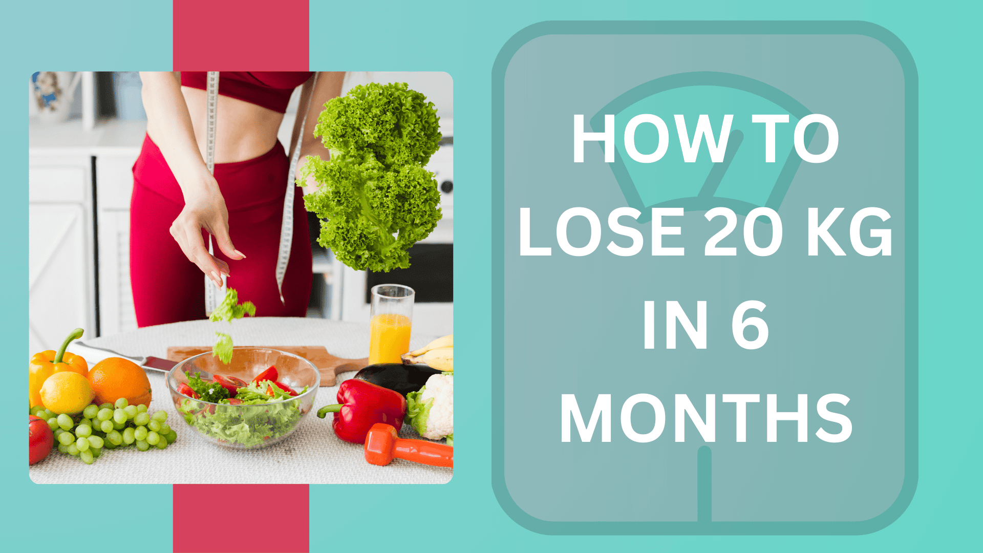 How To Lose 20 Kg In 6 Months Tips And Diet Plan Livofy