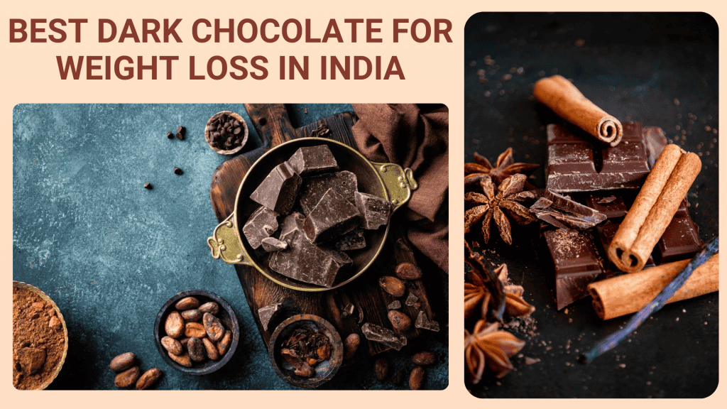 Best Dark Chocolate for weight loss in India