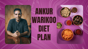 Ankur Warikoo Diet Plan